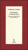 Il desiderio di conversione. Rosenzweig, Bergson, Weil, Merton, Hillesum