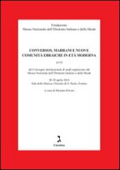 Conversos, marrani e nuove comunità ebraiche. Atti del Convegno internazionale di studi organizzato dal Museo nazionale dell'ebraismo italiano e della shoah