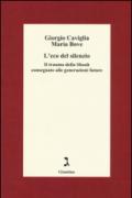 L'eco del silenzio. Il trauma della Shoah consegnato alle generazioni future