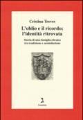 L'oblio e il ricordo: l'identità ritrovata. Storia di una famiglia ebraica tra tradizione e assimilazione