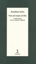 Non nel nome di Dio. Confrontarsi con la violenza religiosa