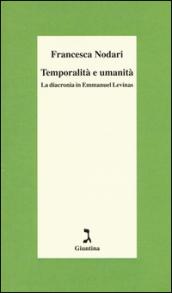 Temporalità e umanità. La diacronia in Emmanuel Levinas