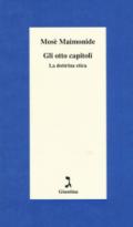 Gli otto capitoli. La dottrina etica