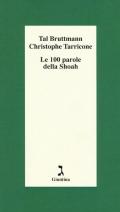 Le 100 parole della Shoah