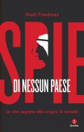 Spie di nessun paese. Le vite segrete alle origini di Israele