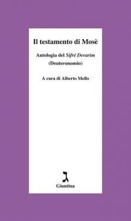 Il testamento di Mosè. Antologia del «Sifrè Devarim» (Deuteronomio)