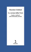 Le corone della Torà. Logica e Midrash nell'ermeneutica ebraica