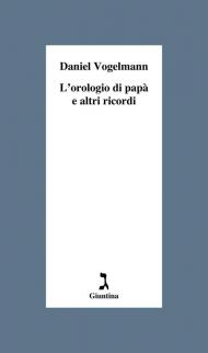 Orologio di papà e altri ricordi (L')