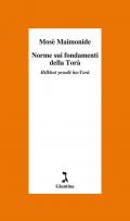 Norme sui fondamenti della Torà. Hilkhot yesodè ha-Torà