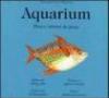 Aquarium. Pesci & C. E attrezzi da pesca