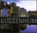 Guggenheim. New York-Venezia-Bilbao-Berlino