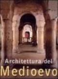 Architettura del Medioevo. Ediz. illustrata