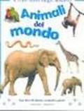 Animali del mondo. Il mio primo libro degli adesivi