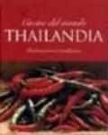 Thailandia. Cucine del mondo. Ediz. illustrata