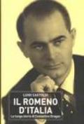 Il romeno d'Italia. La lunga storia di Costantino Dragàn