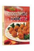 Crocchette e polpette