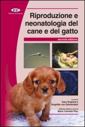 Riproduzione e neonatologia del cane e del gatto. Manuale BSAVA