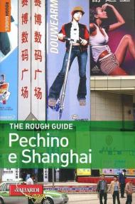 Pechino e Shanghai. Ediz. illustrata