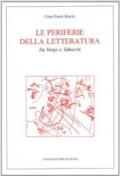 Le periferie della letteratura. Da Verga a Tabucchi