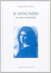 D'Annunzio. Un teatro al femminile