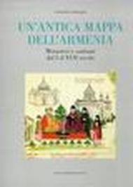 Un'antica mappa dell'Armenia. Monasteri e santuari dal I al XVII secolo
