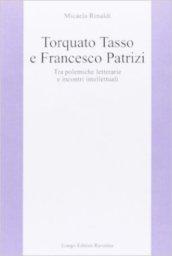 Torquato Tasso e Francesco Patrizi. Tra polemiche letterarie e incontri intellettuali