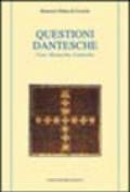 Questioni dantesche. Fiore, Monarchia, Commedia