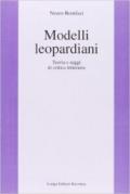 Modelli leopardiani. Teoria e saggi di critica letteraria