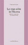 Le rose colte in Elicona. Studi sul classicismo di Vincenzo Monti