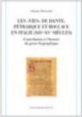 Les «vies» de Dante, Pétrarque et Boccace en Italie (XIVe-XVe siècles). Contribution à l'histoire du genre biographique