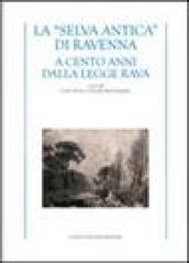 La «selva antica» di Ravenna. A cento anni dalla Legge Rava