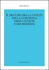 Il declino della civiltà nella coscienza degli antichi e dei moderni