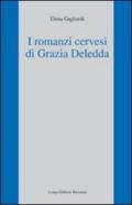I romanzi cervesi di Grazia Deledda