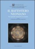 Il battistero Neoniano. Uno sguardo attraverso il restauro. Ediz. illustrata