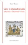 Vino e interculturalità. Ebraismo, cristianesimo e islam