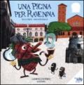 Una pigna per Ravenna. Ediz. illustrata