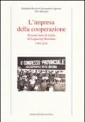 L'impresa della cooperazione. Sessant'anni di storia di Legacoop Ravenna 1950-2010