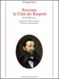 Ravenna, la città dei Rasponi XVI-XIX sec.