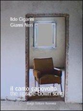 Il canto capovolto-The upside-down song. Ediz. bilingue