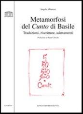 Metamorfosi del Cunto di Basile. Traduzioni, riscritture, adattamenti