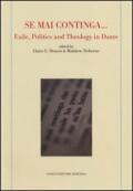 «Se mai continga...» exile, politcs and theology in Dante