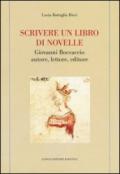 Scrivere un libro di novelle. Giovanni Boccaccio autore, lettore, editore