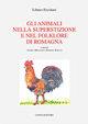 Gli animali nella superstizione e nel folklore di Romagna