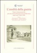 L'eredità della guerra. Fonti e interpretazioni per una storia della provincia di Ravenna negli anni 1942-1948