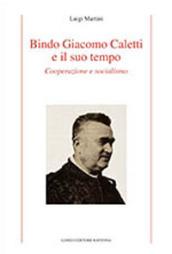 Bindo Giacomo Caletti e il suo tempo. Cooperazione