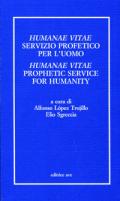 Humanae vitae servizio profetico per l'uomo. Atti del Convegno internazionale teologico-pastorale nel 25º anniversario dell'enciclica Humanae vitae