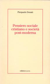 Pensiero sociale cristiano e società post-moderna