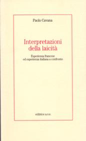 Interpretazioni della laicità. Esperienza francese ed esperienza italiana a confronto