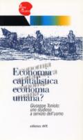 Economia capitalistica economia umana?. Giuseppe Toniolo: uno studioso a servizio dell'uomo