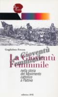 La Gioventù Femminile nella storia del Movimento cattolico a Padova